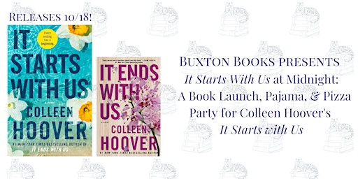 It Starts With Us: A Midnight Book Launch & Pajama Party at Buxton Books!