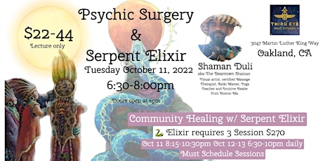 Psychic Surgery & Serpent Elixir with Shaman Duli