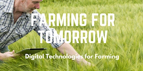 Farming For Tomorrow. Digital Technologies for Farming primary image