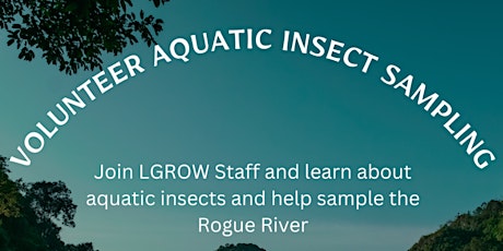 Rogue River Volunteer Macroinvertebrate Sampling