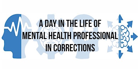 A Day in the Life of Mental Health Professionals in Corrections Session 2