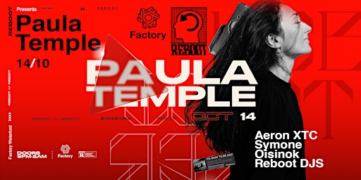 Reboot Presents : Paula Temple at Factory Waterford