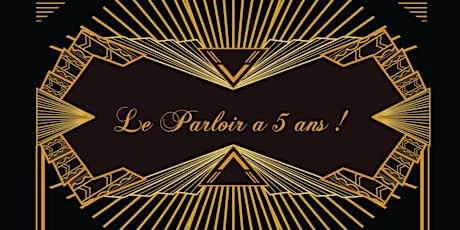 Le Parloir 5th anniversary