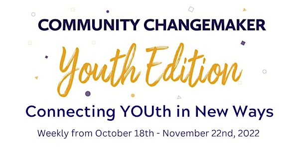 Community Changemaker - Youth Cohort 2022