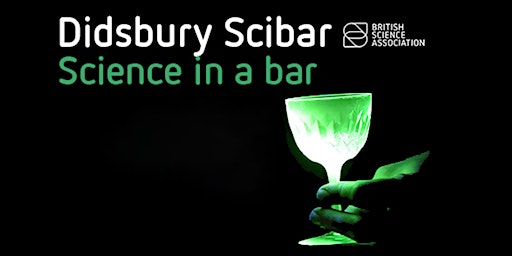 Image principale de Didsbury SciBar - Science in a Bar - Monthly Meetup
