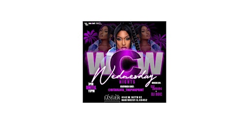 WCW @the Linger Experience! B-Day Parties & All Other Celebrations Welcome!