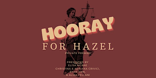 Hooray For Hazel Private Premiere