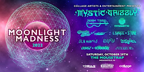 MOONLIGHT MADNESS 2022 @ THE MOUSETRAP feat. MYSTIC GRIZZLY - 10/29/22