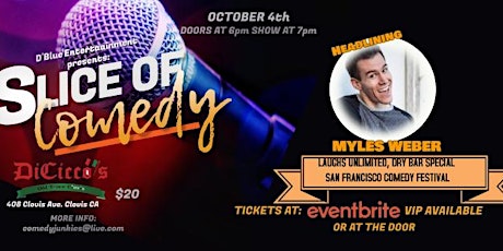 TUESDAY SPECIAL Slice of Comedy Headlining  Myles Weber