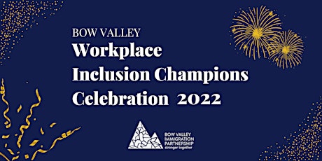 Bow Valley Workplace Inclusion Champions Celebration 2022