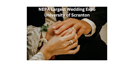 NEPA Largest Bridal Show at the University of Scranton