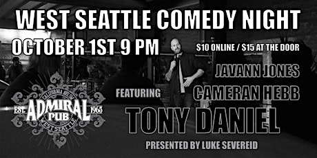 West Seattle Comedy Show with TONY DANIEL October 1st