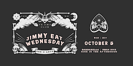 TX EMO CLUB PRESENTS :: JIMMY EAT WEDNESDAY
