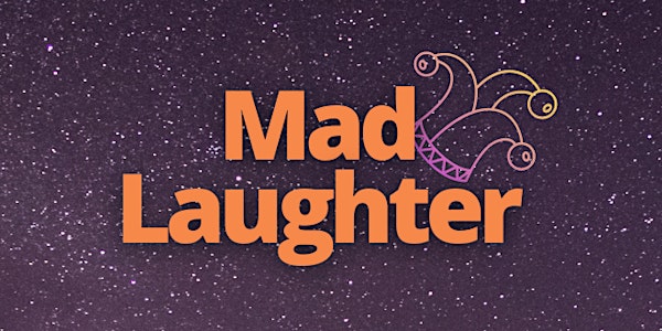 October Mad Laughter Comedy Show!