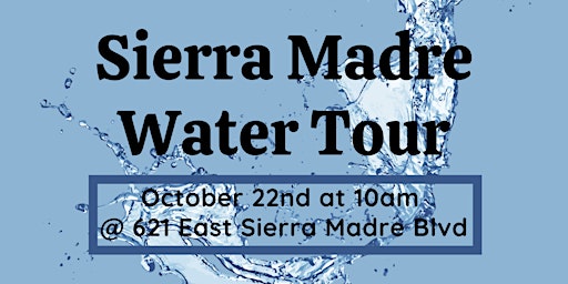 City of Sierra Madre Water Tour II