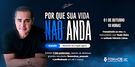 Paulo Vieira apresenta: Por que sua vida não anda | Febracis Lisboa