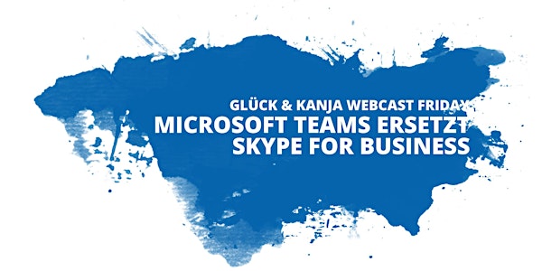 Microsoft Teams ersetzt Skype for Business