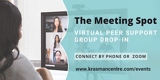 The Meeting Spot - Virtual  Peer Support Group Drop-in