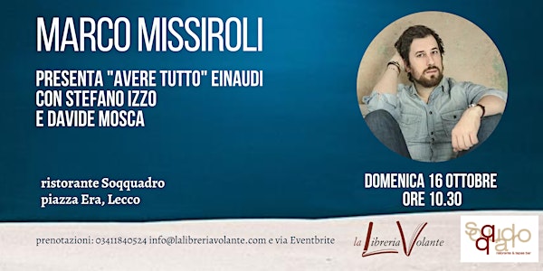 Marco Missiroli presenta "Avere tutto" Einaudi