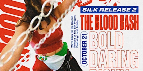 The Silk Release II:			  Blood Bash