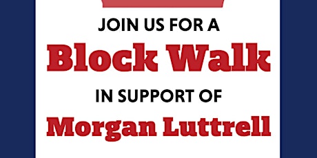 Morgan Luttrell's Volunteer Block Walk