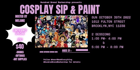 COSPLAY SIP & PAINT ( EARLY BIRD SPECIAL)