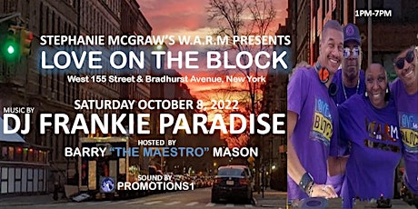 FREE HARLEM BLOCK PARTY ALL AGES  BY WARM DJ FRANKIE PARADISE