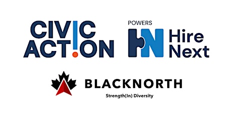 BlackNorth Initiative & CivicAction Present: HireNext Workshop