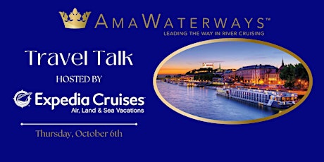 AMAWaterways Travel Talk hosted by Expedia Cruises
