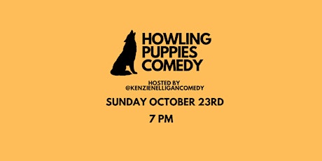 Howling Puppies Comedy - October 23rd