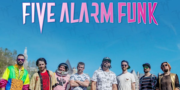 Five Alarm Funk w/Freddy and the fire Nation