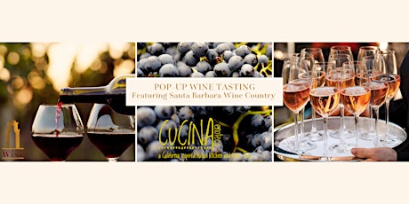 POP UP - Wine Tasting Event Series Featuring Santa Barbara Vintners