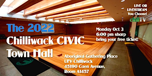Chilliwack CIVIC Town Hall 2022