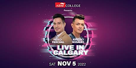 Piolo Pascual & Jericho Rosales LIVE in Calgary - Presented by ABM College