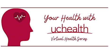 Your Health with UCHealth - Alzheimer’s Awareness