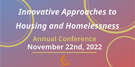 Innovative Approaches to Housing & Homelessness Conference 2022
