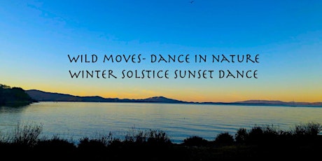 Winter Solstice Celebration -Dance In Nature- Sunset Session by the Bay