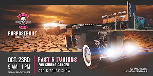 Fast & Furious For Curing Cancer Car + Truck Show - LIVERMORE