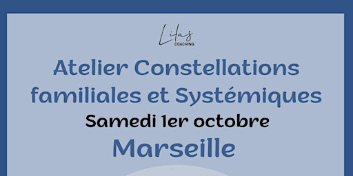 Atelier Constellations Familiales et Systémiques,Samedi 1 octobre