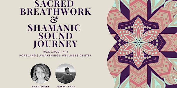 Sacred Breathwork &  Shamanic  Sound Journey | Portland, OR | 10.23.22