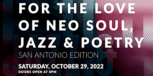 For the Love of Neo Soul, Jazz, & Poetry