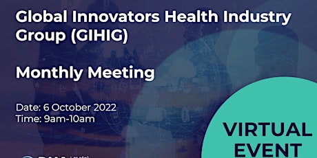 Global Innovators Health Industry Group - 6 October 2022