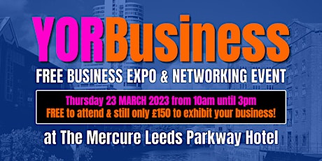 Image principale de FREE Business Expo & Networking Event in LEEDS