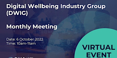 Digital Wellbeing Industry Group  - 6 October 2022