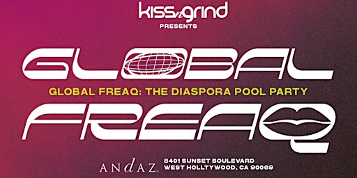 Kiss-n-Grind Presents: GLOBAL FREAQ Rooftop Party