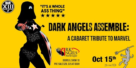 Dark Angels Assemble : A Cabaret Tribute To Marvel (It's A Whole Ass Thing)