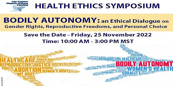 Health Ethics Symposium - BODILY AUTONOMY (Hybrid event)