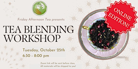 ONLINE EDITION: October Tea Blending Workshop
