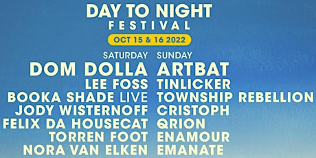 ARTBAT + DOM DOLLA +LEE FOSS + TINLICKER | DAY TO NIGHT FESTIVAL-OCT 15 &16 primary image