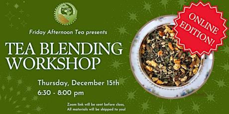 ONLINE EDITION: December Tea Blending Workshop